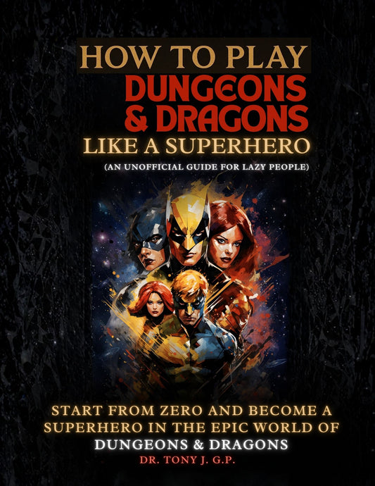 How To Play D&D Like A Superhero